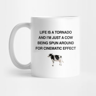 LIFE IS A TORNADO Mug